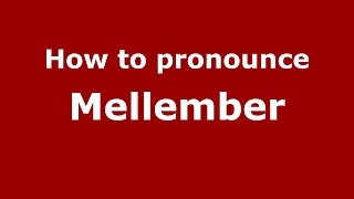 How to pronounce Mellember