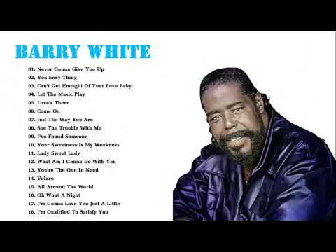 Barry White The Ultimate Collection -Barry White Greatest Hits Full Album