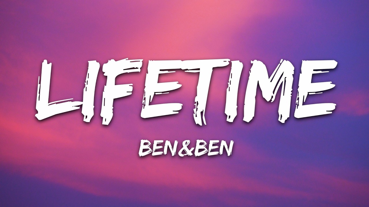 Ben&Ben - Lifetime (Lyrics)