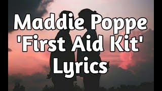 Maddie Poppe - First Aid Kit (Lyrics)🎵
