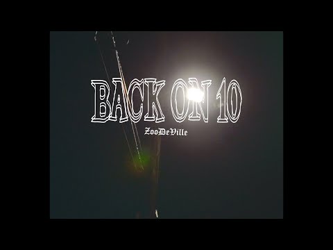 ZooDeVille - Back on 10 [Music Video]