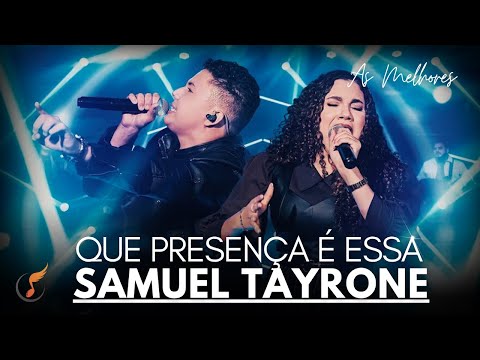 Samuel Tayrone | Os Melhores Clipes - [DVD Que Presença é Essa]