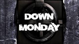 Down Monday - I Know