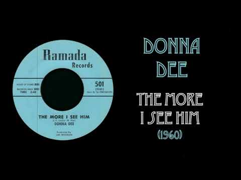 Donna Dee - The More I See Him (1960)