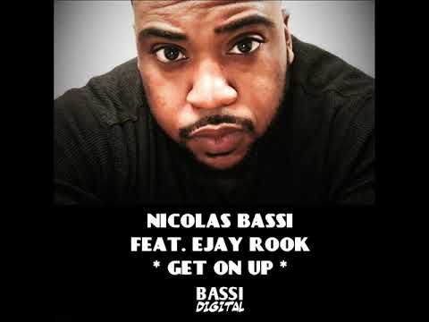Nicolas Bassi Feat. Ejay Rook - Get On Up