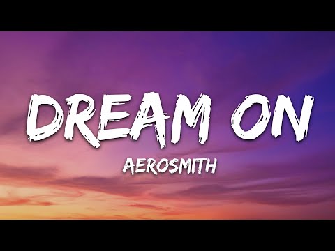 Aerosmith - Dream On (Lyrics)