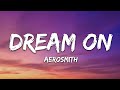 Aerosmith - Dream On (Lyrics)