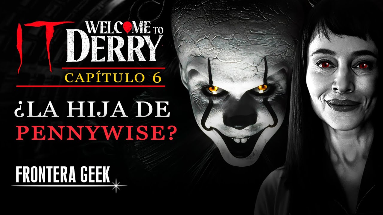 🤡🎈 IT - WELCOME TO DERRY | Episodio 6 - Análisis y Referencias, Reseña | ESO - Bienvenidos a DERRY