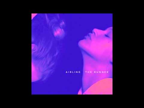 Airling - The Runner (Love Gracefully EP | 2014)