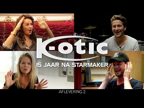K-otic, 15 Jaar Na Starmaker - Aflevering 2/6