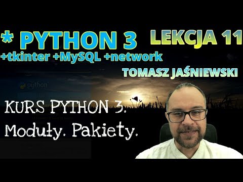 Lekcja 11. KURS PYTHON 3. Moduły. Pakiety.