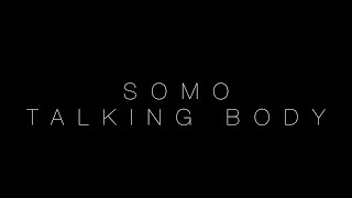Video thumbnail of "Tove Lo - Talking Body (Rendition) by SoMo"