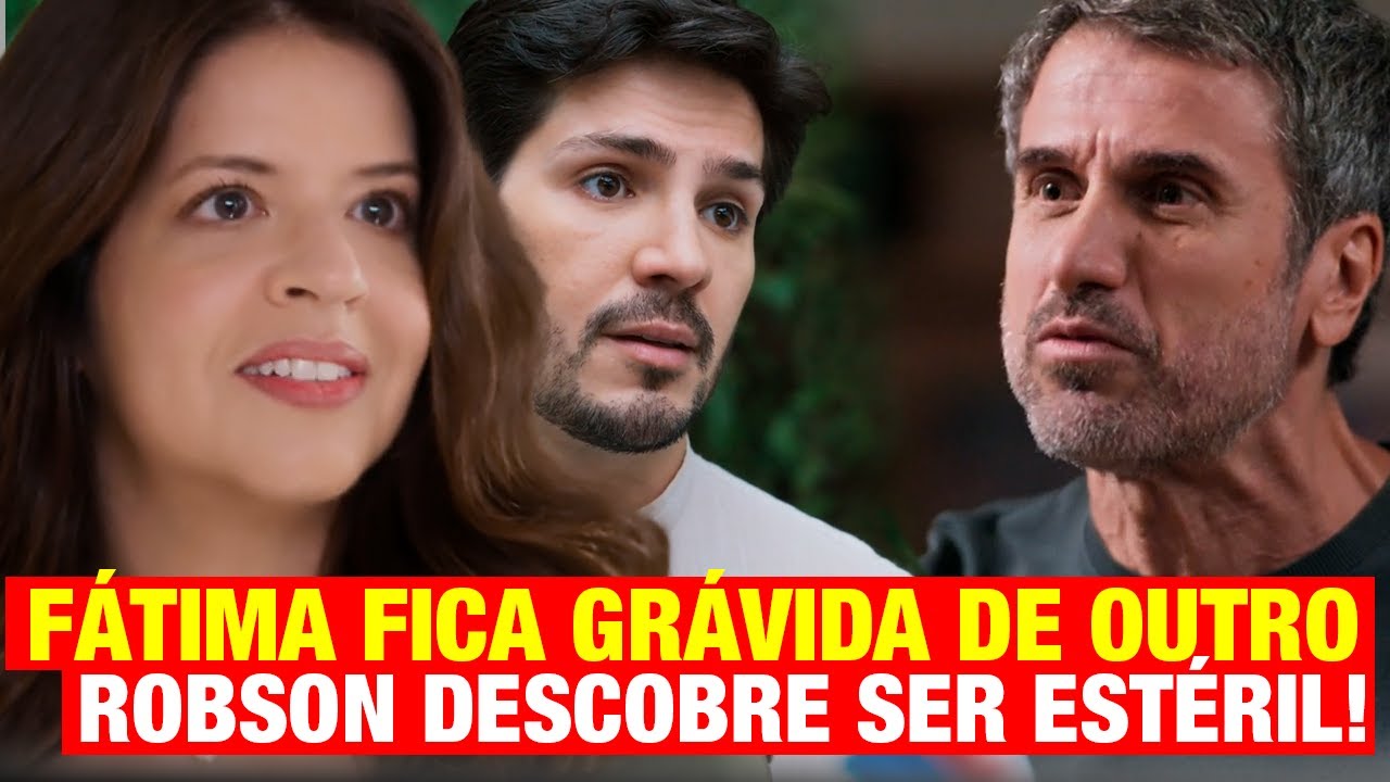 MANIA DE VOCÊ - Fatíma fica GRÁVIDA de Gael e Robson descobre que é ESTÉRIL! Perde a Esposa!