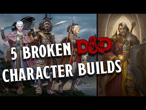 5 BROKEN D&D CHARACTER BUILDS