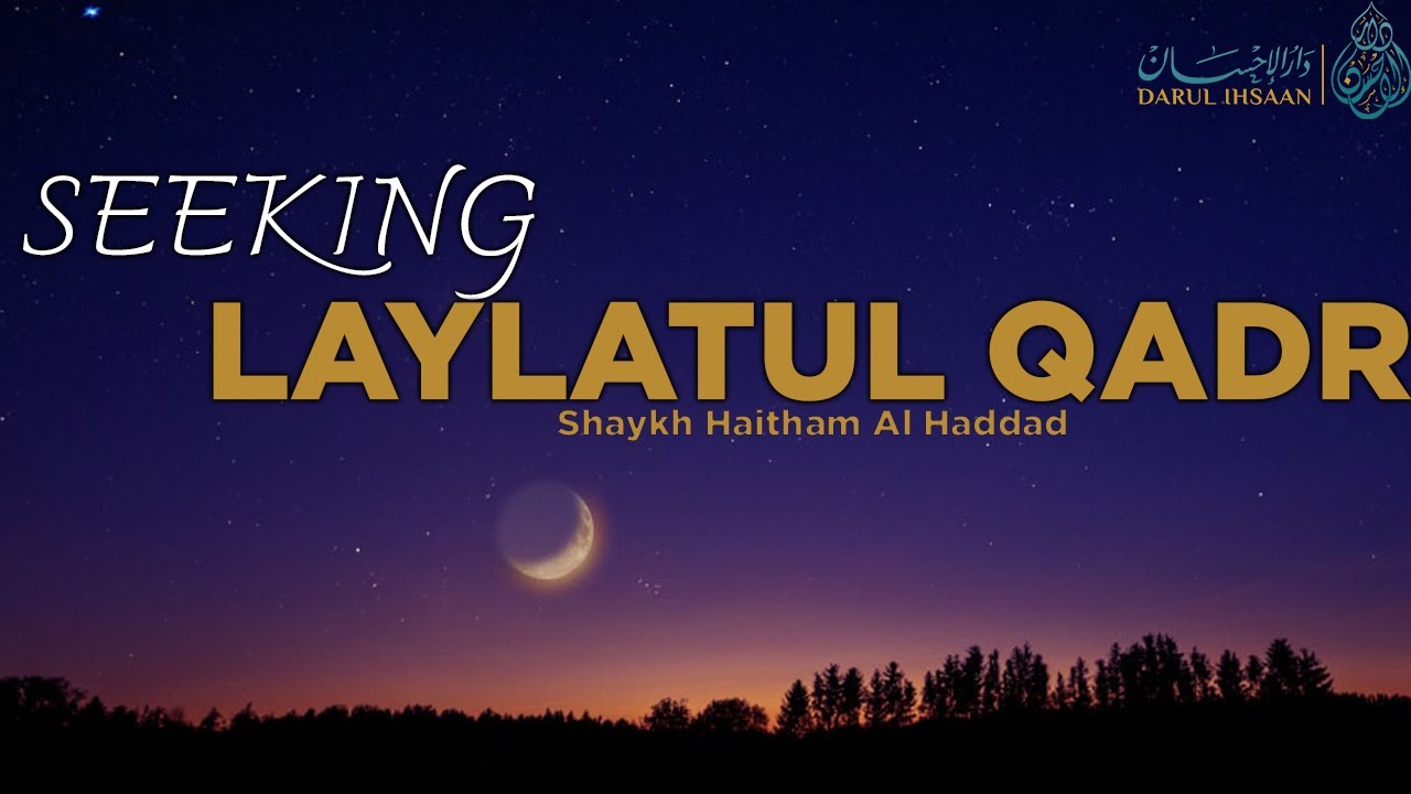 FIVE Steps To Help YOU Seek LAYLATUL QADR | Fajr Reflections 13 | Sheikh Haitham Al-Haddad