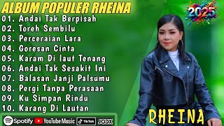 Download lagu RHEINA - ANDAI TAK BERPISAH - FULL ALBUM TERBAIK 2025 || TOREH SEMBILU || LAGU SLOW 2025 mp3