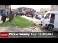 Wideo: Przewrcony bus na Alejach Jana Pawa II