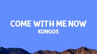 @kongos - Come with Me Now (Lyrics)