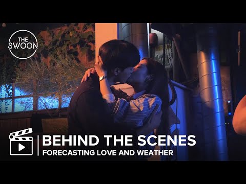 [Behind the Scenes] The art of kissing and cuddling | Forecasting Love and Weather [ENG SUB]