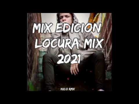 MIX EDICIO PERREO LOCURA MIX 2021//NICO RMX