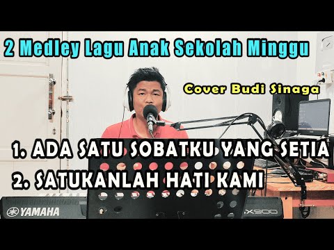 2 Medley Lagu Sekolah Minggu - Ada Satu Sobatku, Satukanlah Hati Kami