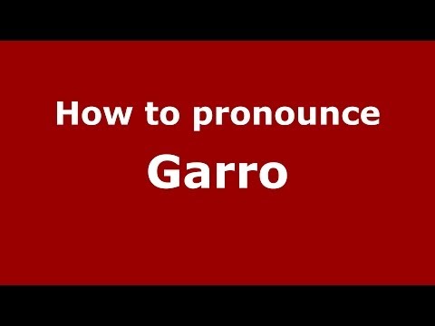 How to pronounce Garro