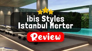 ibis Styles Istanbul Merter Istanbul Review - Should You Stay At This Hotel?