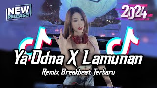 Download lagu DJ Ya Odna X Lamunan Breakbeat Remix Full Bass Tiktok Fyp Version 2024 mp3 Download lagu DJ Ya Odna X Lamunan Breakbeat Remix Full Bass Tiktok Fyp Version 2024 mp3