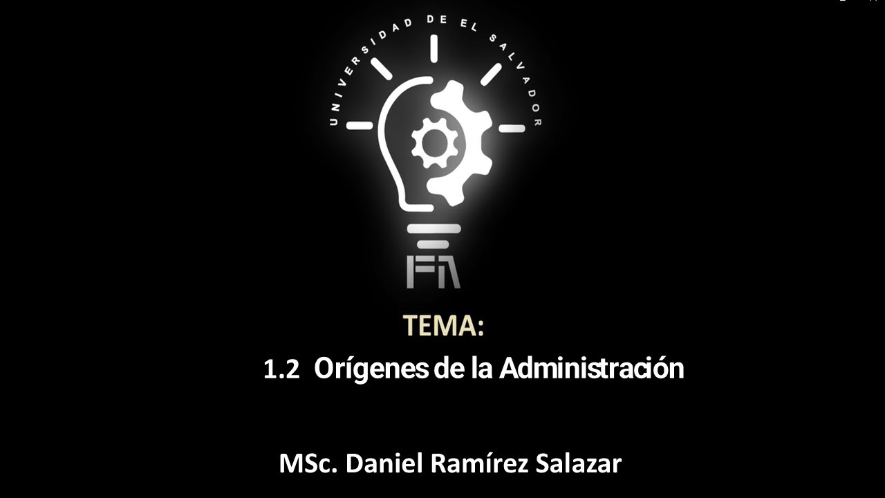1 2 Orígenes de la Administración