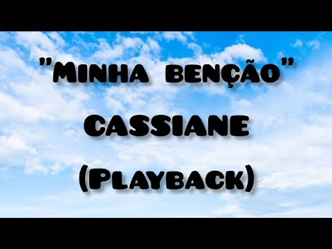 "MINHA BENÇÃO" - Cassiane | Playback