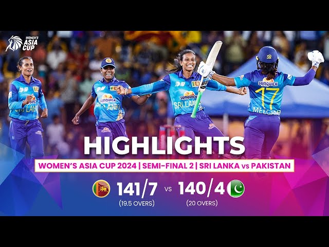 Sri Lanka (W) vs Pakistan  (W) | ACC Women’s Asia Cup | Semi-Final 2 | Highlights