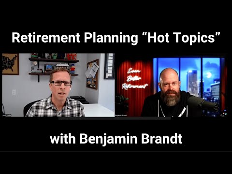 Retirement planning "hot topics" chat with Benjamin Brandt