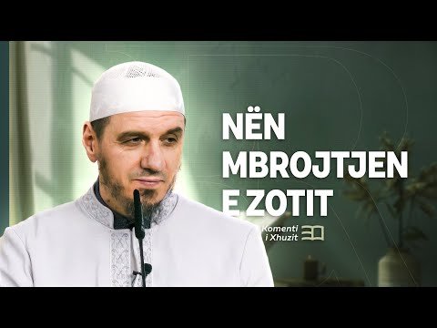 Komenti i Xhuzit 30 | 63. Komenti i sures El-Felek - Nën mbrojtjen e Zotit - Enis Rama
