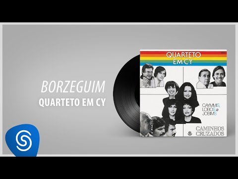 Quarteto em Cy - Borzeguim (Álbum "Caminhos Cruzados") [Áudio Oficial]