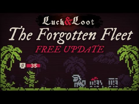 Luck & Loot | The Forgotten Fleet Trailer