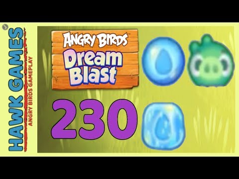 Angry Birds Dream Blast Level 230 Hard - Walkthrough, No Boosters