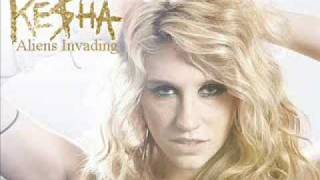 Ke$ha - Aliens Invading