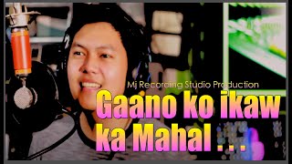 Gaano Ko Ikaw Kamahal - Cover by:John Walt &amp; Axel