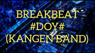 Download lagu BREAKBEAT DOY KANGEN BAND... mp3