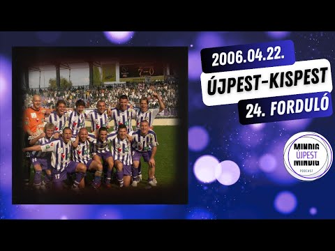 A legnagyobb arányú győzelmünk. Újpest-Kispest 7-0. 2005-06. 24. forduló