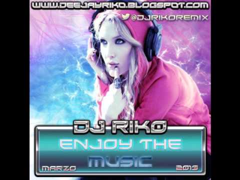 03.-Enjoy The Music (Marzo 2013) - DJ RiKo
