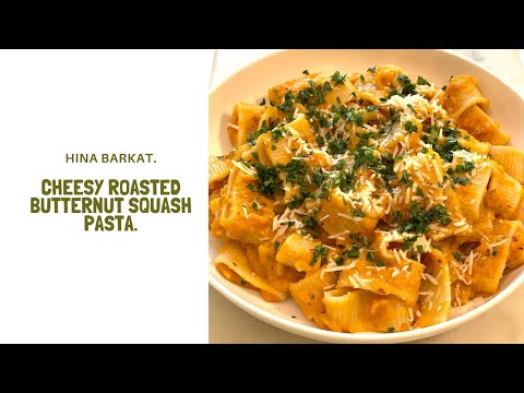 Cheesy Roasted Butternut Squash Pasta | Pasta | Winter Recipes | Hina Barkat.