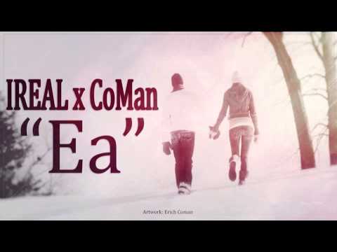Ireal feat. CoMan - Ea