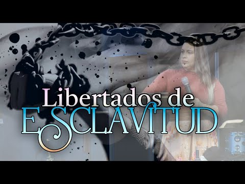 Libertados de esclavitud// Pra. Lisney de Font // 9-2022
