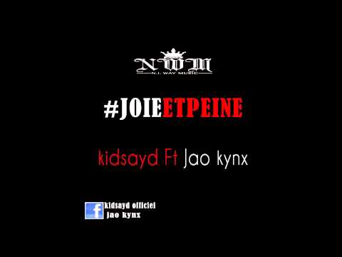 kidsayd ft jao kynx-joie et peine (Audio)