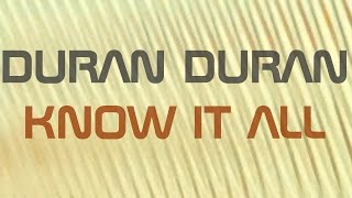 Duran Duran - Know It All