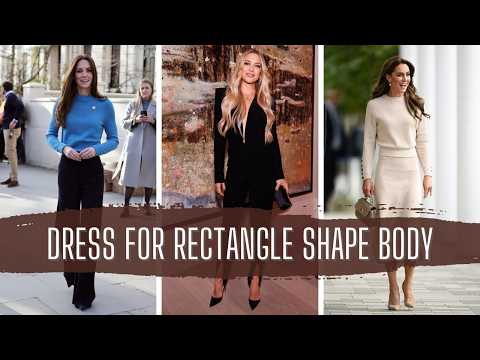 How to Dress for a Rectangle Body Shape: Top Fashion Tips for a Flattering Look | Style Tips