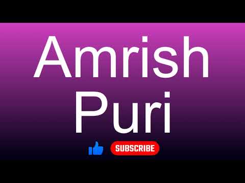 How to correctly pronounce - Amrish Puri