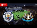 EA FC24 Manchester City Vs Newcastle United Full Match Nintendo Switch Gameplay