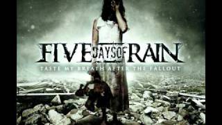 FIVE DAYS OF RAIN - TASTE MY BREATH AFTER THE FALLOUT